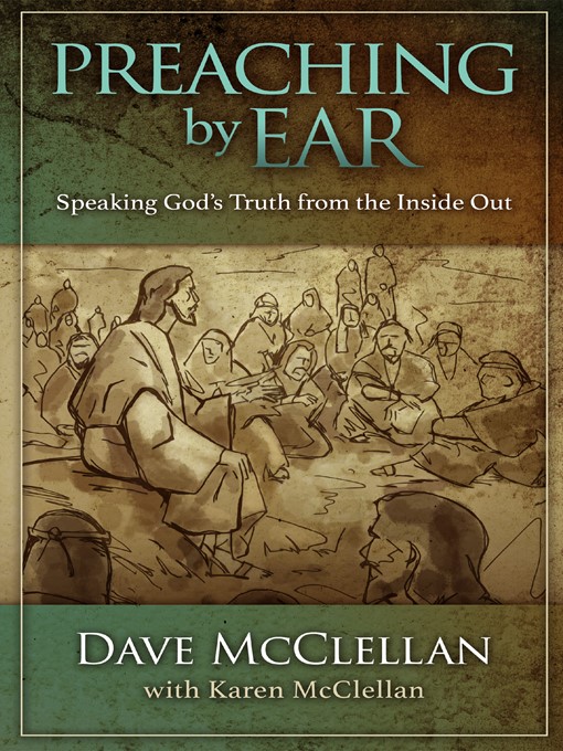Title details for Preaching by Ear by Dave McClellan - Available